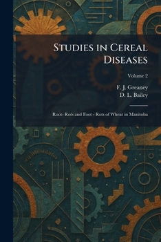 Studies in Cereal Diseases: Root- Rots and Foot - Rots of Wheat in Manitoba