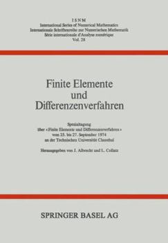 Paperback Finite Elemente Und Differenzenverfahren: Spezialtagung Über «Finite Elemente Und Differenzenverfahren» Vom 25. Bis 27. September 1974 an Der Technisc [German] Book