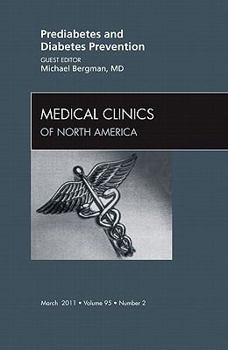 Hardcover Prediabetes and Diabetes Prevention, an Issue of Medical Clinics of North America: Volume 95-2 Book