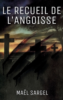 Paperback Le Recueil de l'Angoisse [French] Book