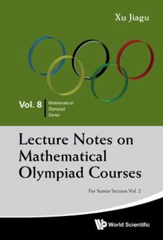 Paperback Lecture Notes on Mathematical Olympiad Courses: For Senior Section - Volume 2 Book