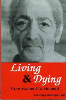 Paperback Living and Dying: From Moment to Moment Book
