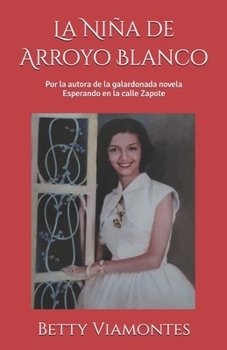 Paperback La Niña de Arroyo Blanco Book