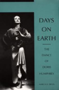 Paperback Days on Earth: The Dance of Doris Humphrey Book