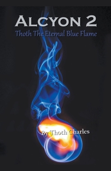 Paperback Alcyon 2: Thoth The Eternal Blue Flame Book