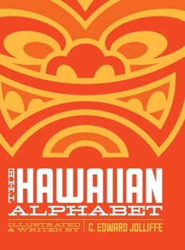 Hardcover The Hawaiian Alphabet Book: The Fun Way to Learn the Hawaiian Alphabet Book