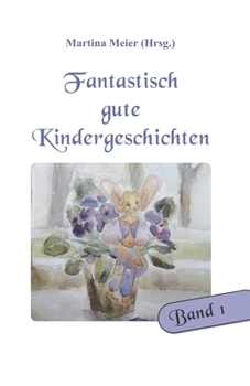 Paperback Fantastisch gute Kindergeschichten Band 1 [German] Book