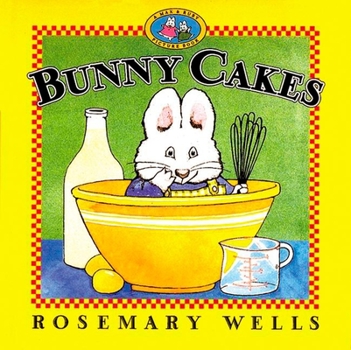 Bunny Cakes (Max and Ruby) - Book  of the Max and Ruby