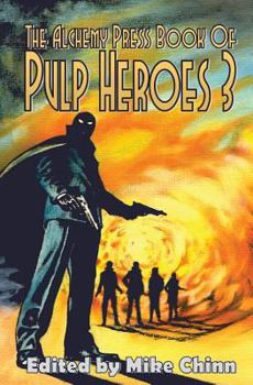 Paperback The Alchemy Press Book of Pulp Heroes 3 Book