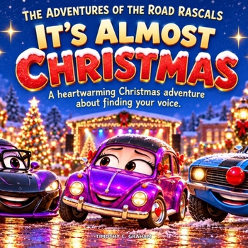 It’s Almost Christmas (The Adventures of the Road Rascals)