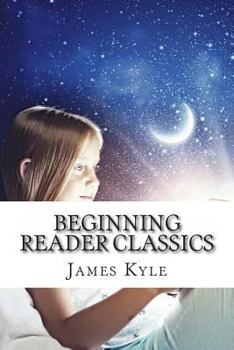 Paperback Beginning Reader Classics: Six Classic Books Retold Just fro Kids Book