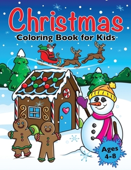 Paperback Christmas Coloring Book for Kids: Xmas Holiday Designs to Color for Children Ages 4 - 8 Book