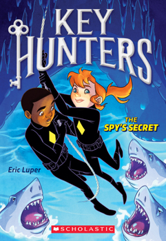 The Spy's Secret - Book #2 of the Key Hunters