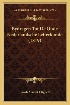 Paperback Bydragen Tot De Oude Nederlandsche Letterkunde (1819) [Dutch] Book