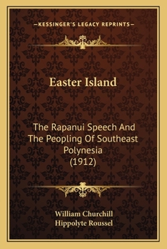 Paperback Easter Island: The Rapanui Speech And The Peopling Of Southeast Polynesia (1912) Book