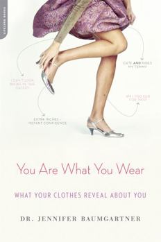 Paperback You Are What You Wear: What Your Clothes Reveal about You Book