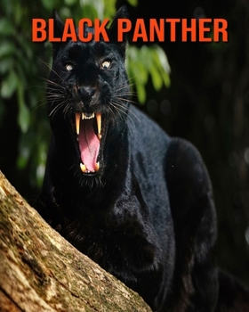 Paperback Black Panther: Learn About Black Panther and Enjoy Colorful Pictures Book