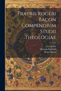 Paperback Fratris Rogeri Bacon Compendium studii theologiae [Latin] Book