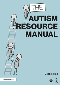 Paperback The Autism Resource Manual: Practical Strategies for Teachers and Other Education Professionals Book