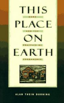 Hardcover This Place on Earth: Home and the Practice of Permanence Book