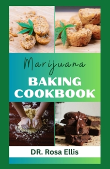 Paperback Marijuana Baking Cookbook: Learn Easy Small Batch Cannabis Baking Recipes Book