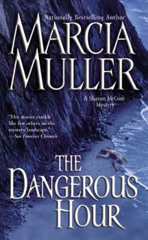 The Dangerous Hour - Book #22 of the Sharon McCone