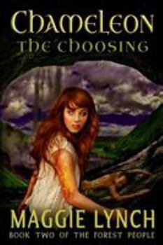 Chameleon: The Choosing - Book #2 of the Forest People