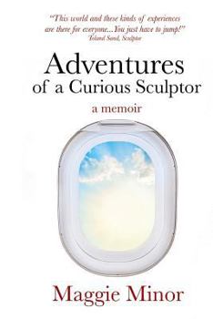 Paperback Adventures of a Curious Sculptor: a memoir Book