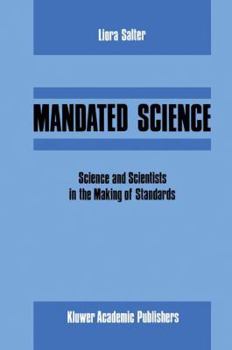 Hardcover Mandated Science: Science and Scientists in the Making of Standards: Science and Scientists in the Making of Standards Book