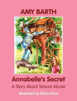 Hardcover Annabelle's Secret: A Story about Sexual Abuse Book