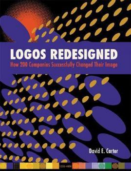 Paperback Logos Redesigned: How 200 Companies Successfully Changed Their Image Book