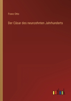 Paperback Der Cäsar des neunzehnten Jahrhunderts [German] Book