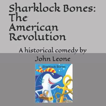 Paperback Sharklock Bones: The American Revolution Book