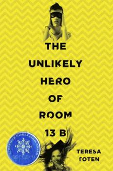 Hardcover The Unlikely Hero of Room 13B Book