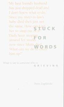 Paperback Stuck for Words: What to Say to Someone Who is Grieving Book