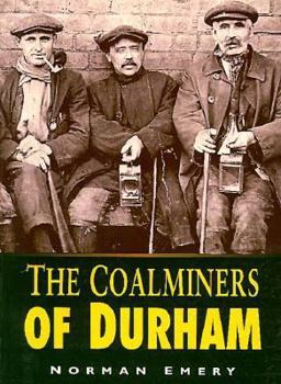 Paperback The Coalminers of Durham Book