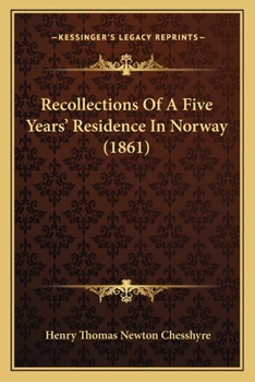 Paperback Recollections Of A Five Years' Residence In Norway (1861) Book