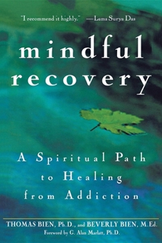 Paperback Mindful Recovery: A Spiritual Path to Healing from Addiction Book