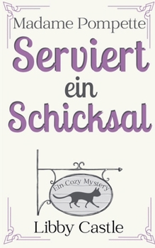 Madame Pompette Serviert ein Schicksal (Madame Pompettes Teestube) (German Edition)