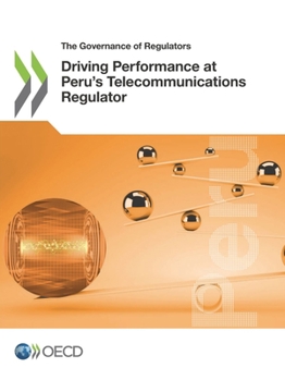 Paperback Driving Performance at Peru's Telecommunications Regulator Book
