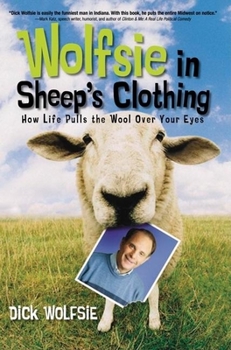 Paperback Wolfsie in Sheep's Clothing: How Life Pulls the Wool Over Your Eyes Book
