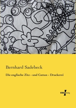 Paperback Die englische Zitz - und Cattun - Druckerei [German] Book