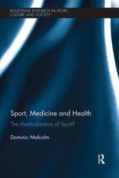 Paperback Sport, Medicine and Health: The medicalization of sport? Book