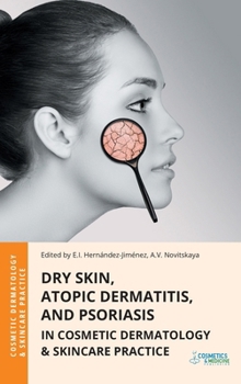 Dry Skin, Atopic Dermatitis, and Psoriasis in Cosmetic Dermatology & Skincare Practice