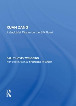 Hardcover Xuanzang: A Buddhist Pilgrim On The Silk Road Book