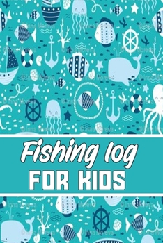 Paperback fishing log for kids: Lined Gift fishing logbook for all fishing kids it will be the best Gift Idea for fishing and hunting Lovers. Book