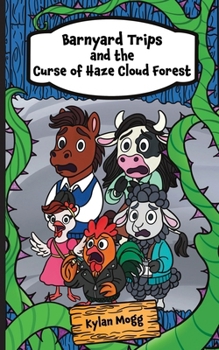 Barnyard Trips and the Curse of Haze Cloud Forest