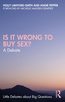 Paperback Is It Wrong to Buy Sex?: A Debate Book