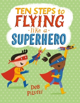 Hardcover Ten Steps to Flying Like a Superhero Book