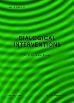 Paperback Dialogical Interventions: Art in the Social Realm Book